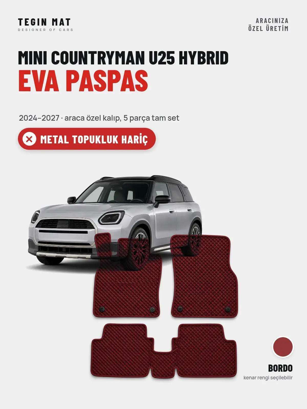 MINI Countryman U25 Hybrid EVA Oto Paspas Tam Set (2024–2027) Bordo – Metal Topukluk Hariç (1)