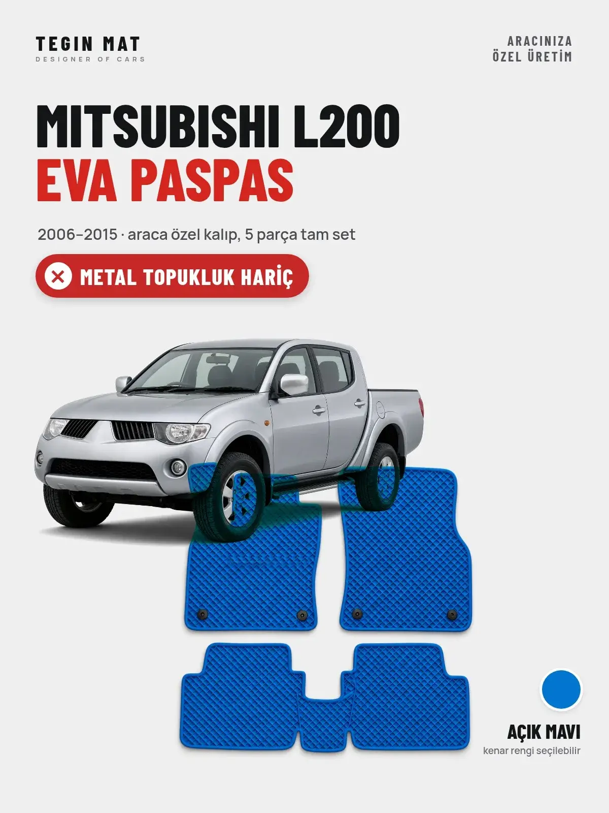 Mitsubishi L200 EVA Oto Paspas Tam Set (2006–2015) Açık Mavi – Metal Topukluk Hariç (1)