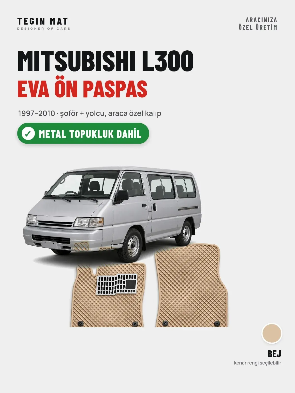 Mitsubishi L300 EVA Ön Paspas (1997–2010) Bej – Metal Topukluk Dahil (1)