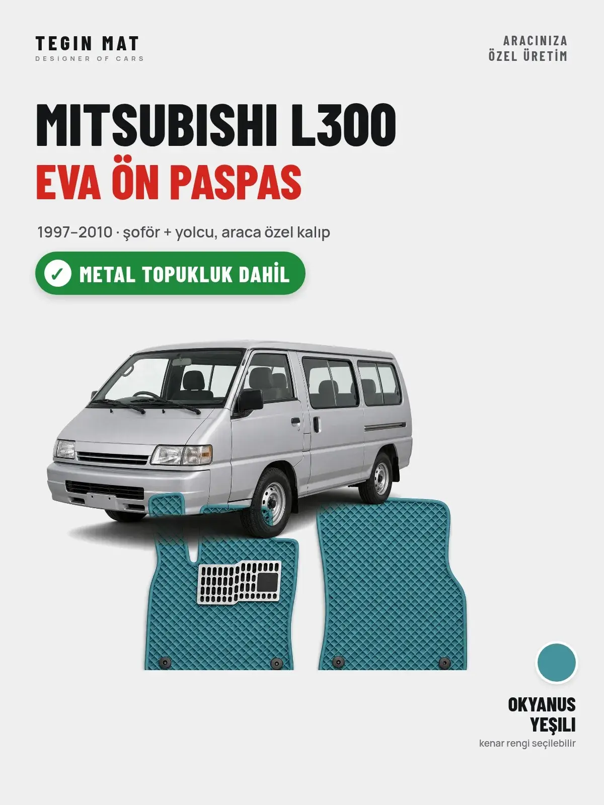 Mitsubishi L300 EVA Ön Paspas (1997–2010) Okyanus Yeşili – Metal Topukluk Dahil (1)