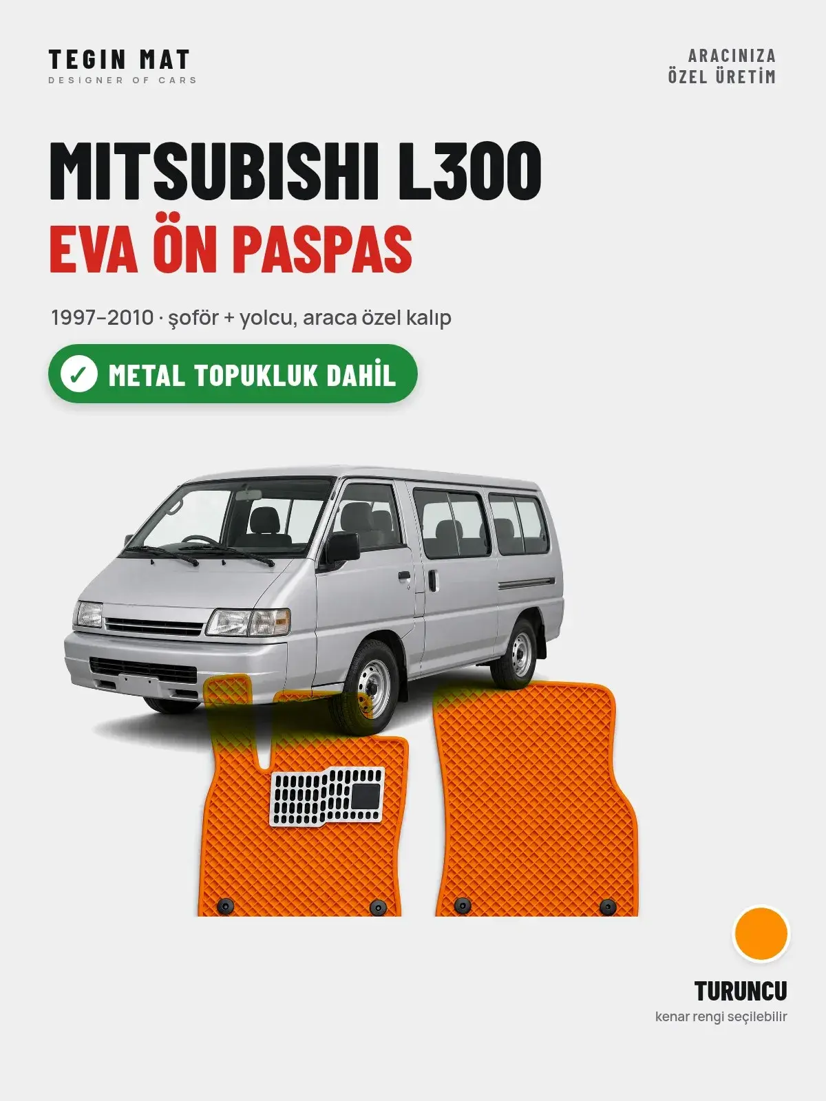 Mitsubishi L300 EVA Ön Paspas (1997–2010) Turuncu – Metal Topukluk Dahil (1)