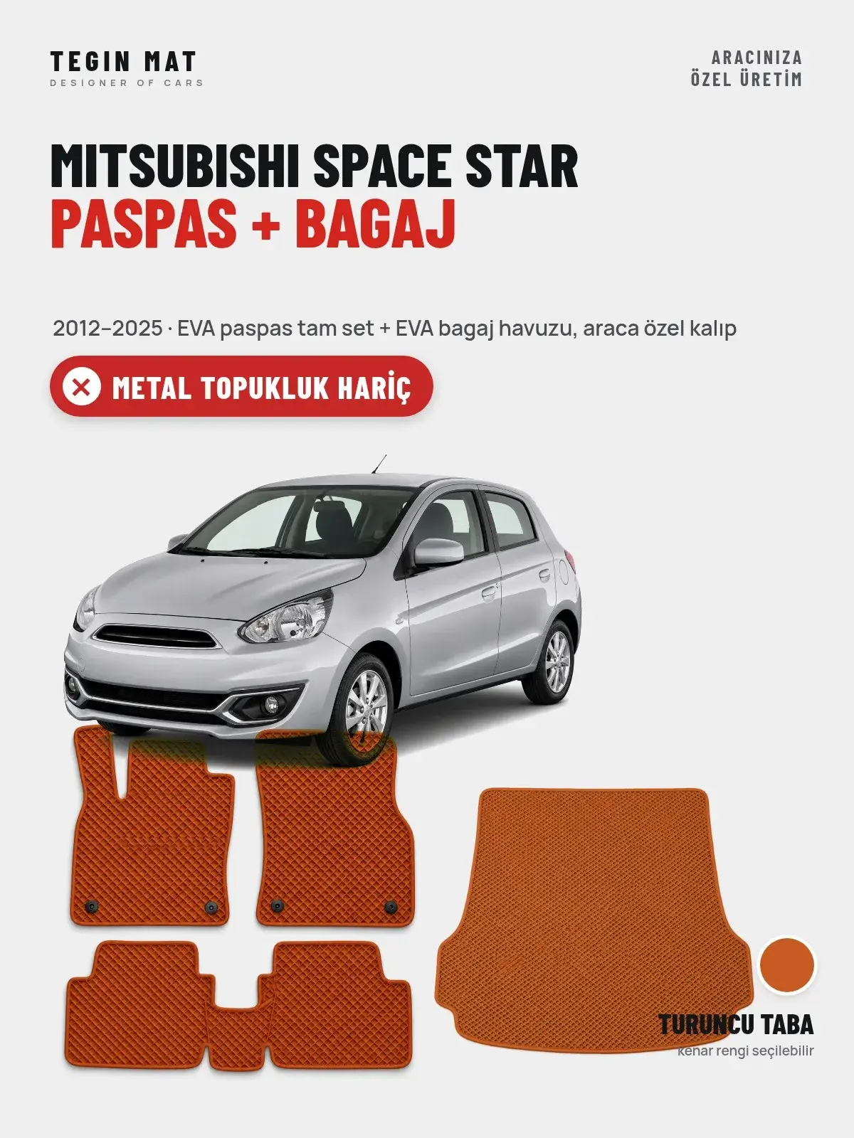 Mitsubishi Space Star EVA Paspas + Bagaj Havuzu Seti (2012–2025) Turuncu Taba – Metal Topukluk Hariç (1)