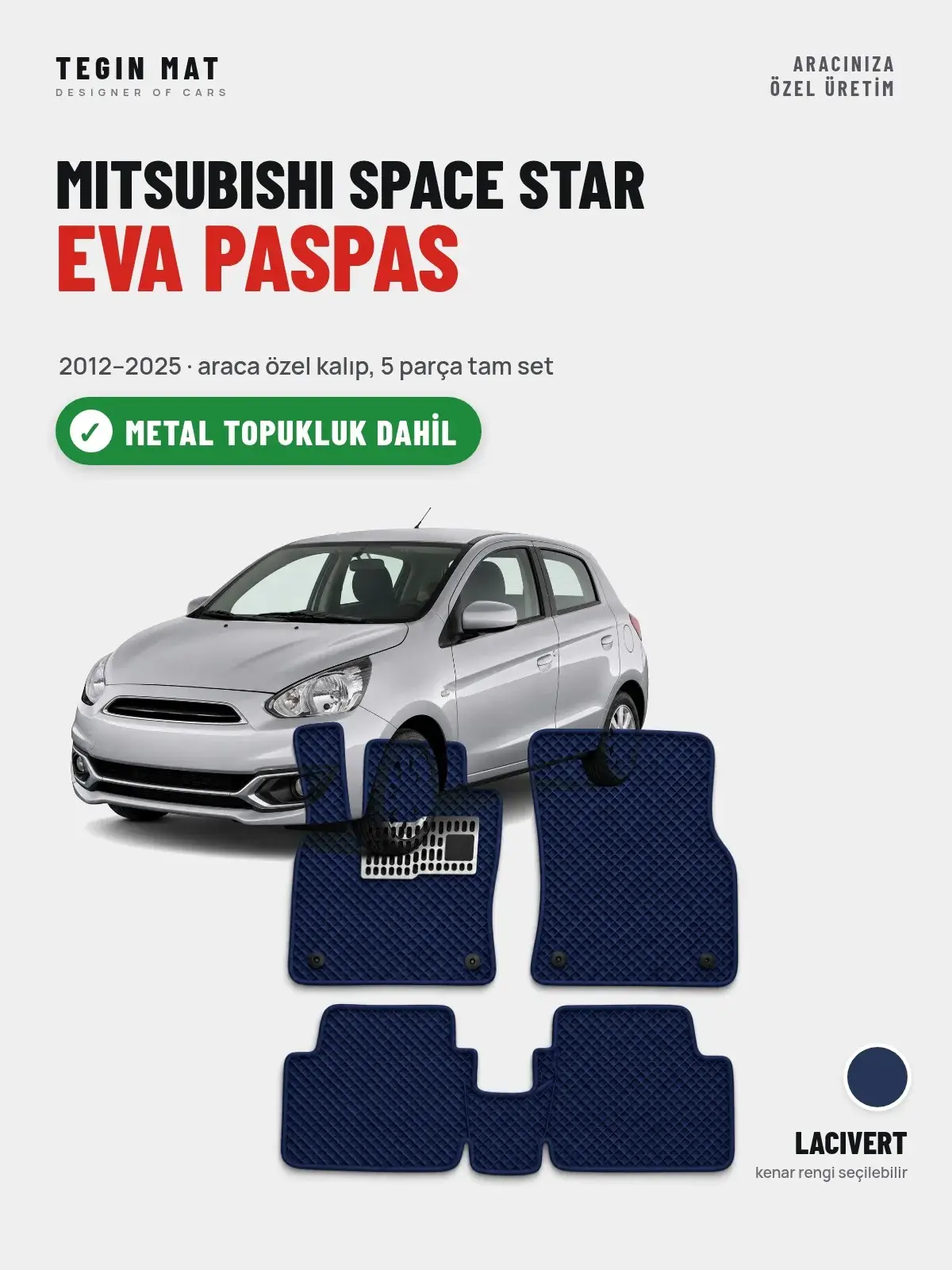 Mitsubishi Space Star EVA Oto Paspas Tam Set (2012–2025) Lacivert – Metal Topukluk Dahil (1)