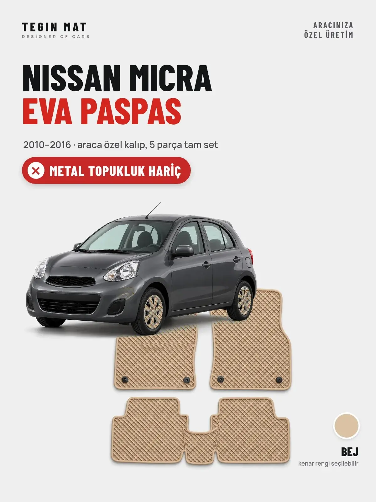 Nissan Micra EVA Oto Paspas Tam Set (2010–2016) Bej – Metal Topukluk Hariç (1)
