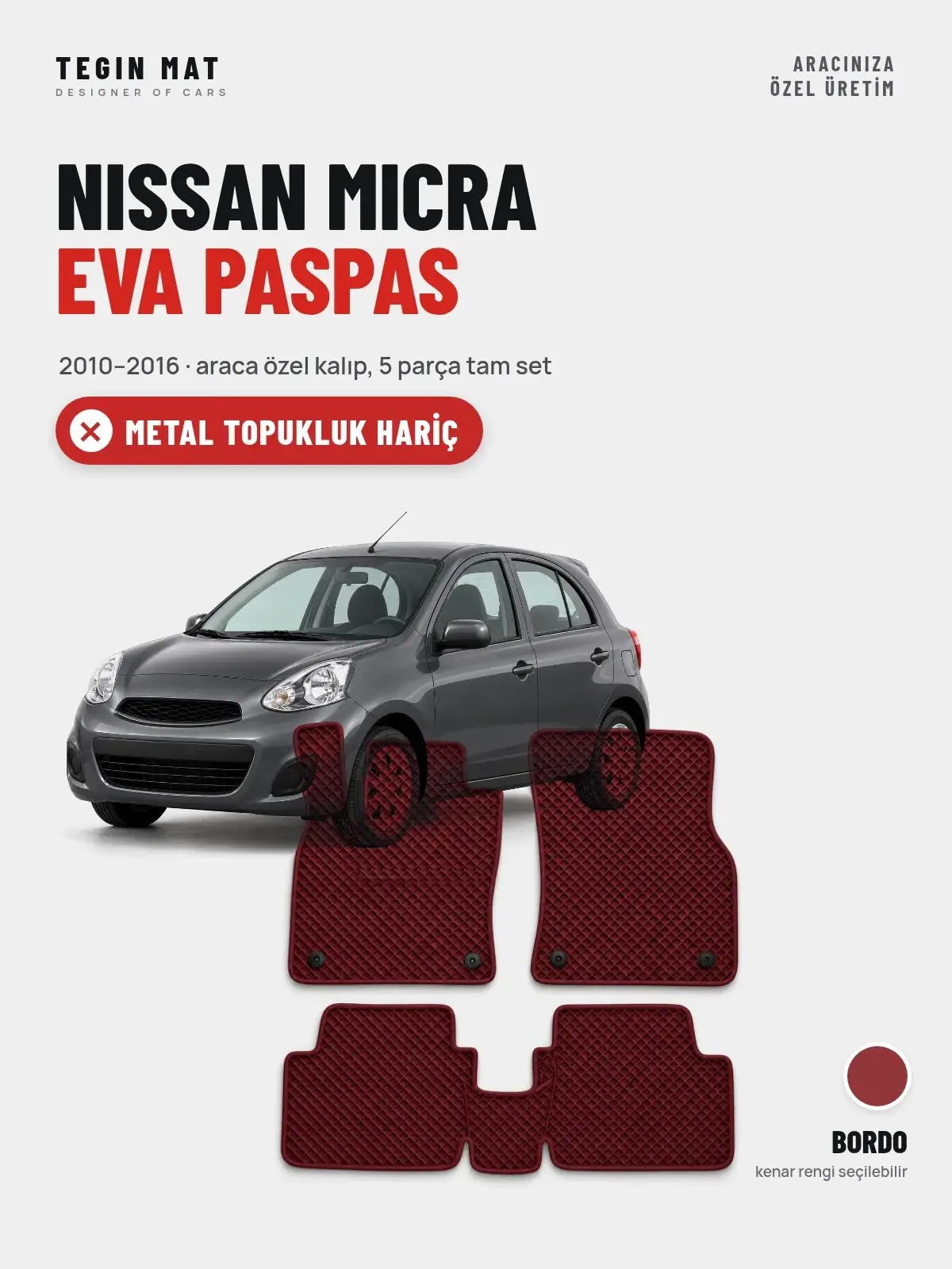 Nissan Micra EVA Oto Paspas Tam Set (2010–2016) Bordo – Metal Topukluk Hariç (1)