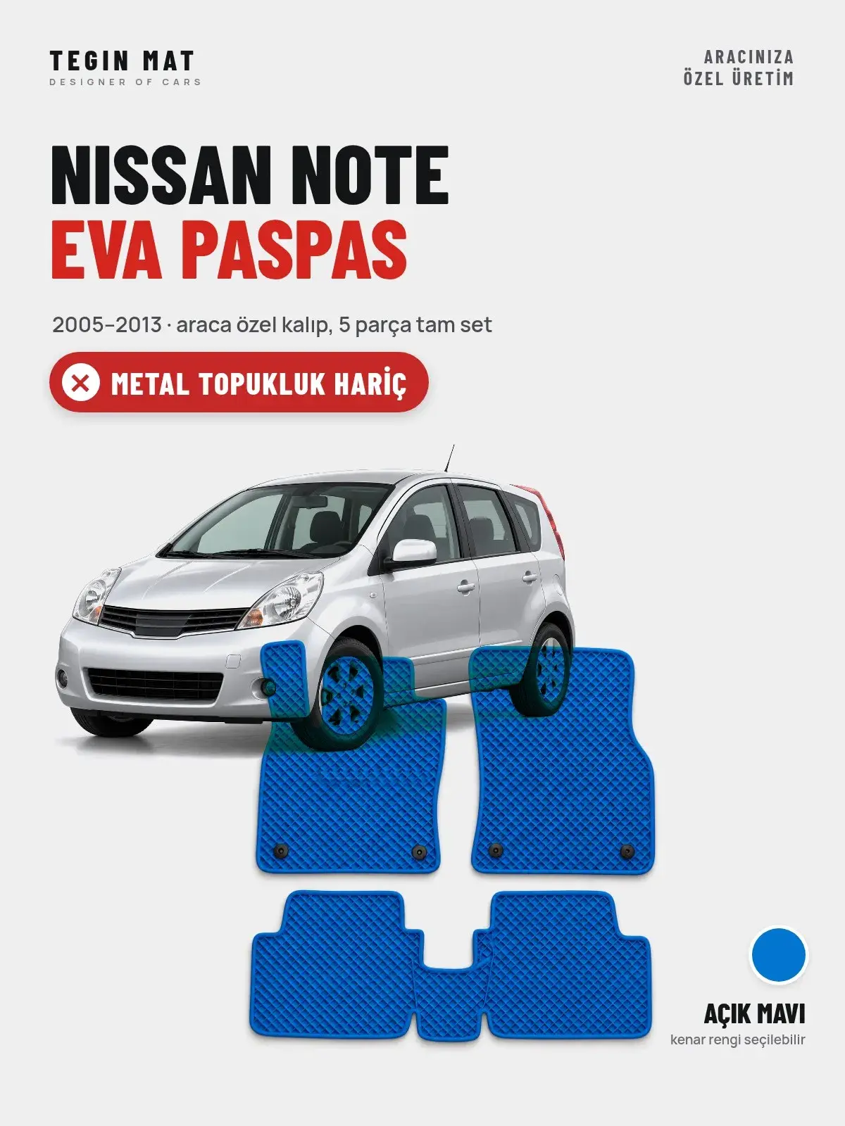Nissan Note EVA Oto Paspas Tam Set (2005–2013) Açık Mavi – Metal Topukluk Hariç (1)