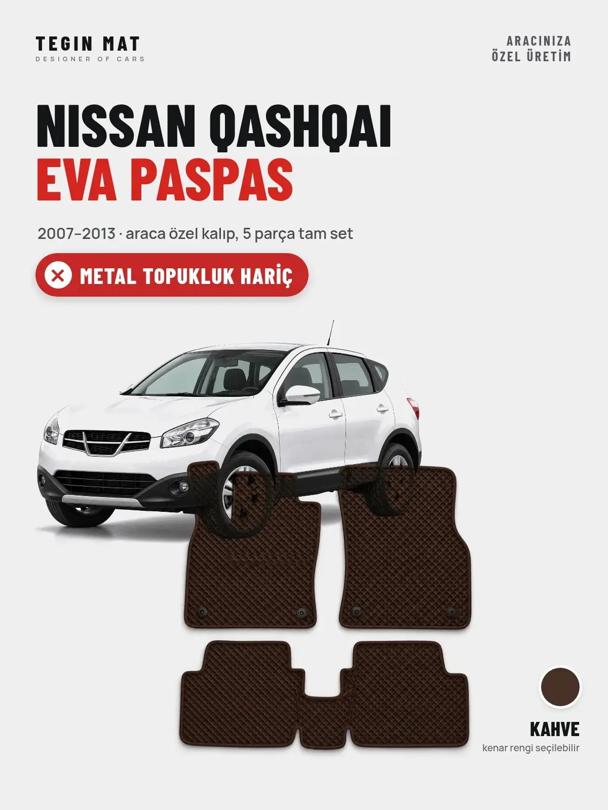 Nissan Qashqai EVA Oto Paspas Tam Set (2007–2013) Kahve – Metal Topukluk Hariç (1)