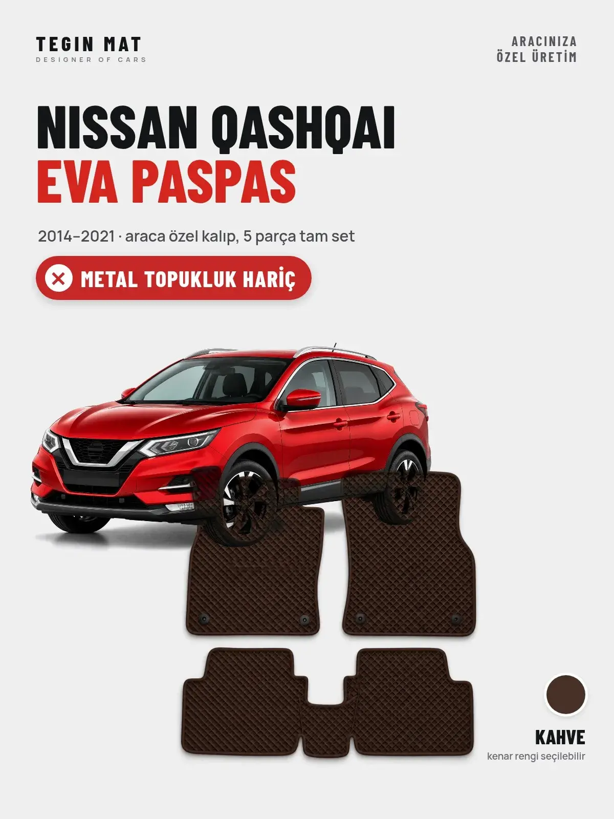 Nissan Qashqai EVA Oto Paspas Tam Set (2014–2021) Kahve – Metal Topukluk Hariç (1)