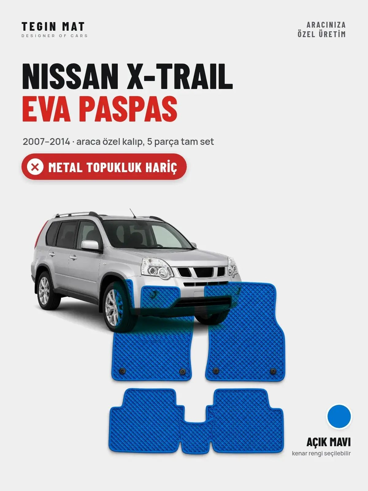 Nissan X-Trail EVA Oto Paspas Tam Set (2007–2014) Açık Mavi – Metal Topukluk Hariç (1)