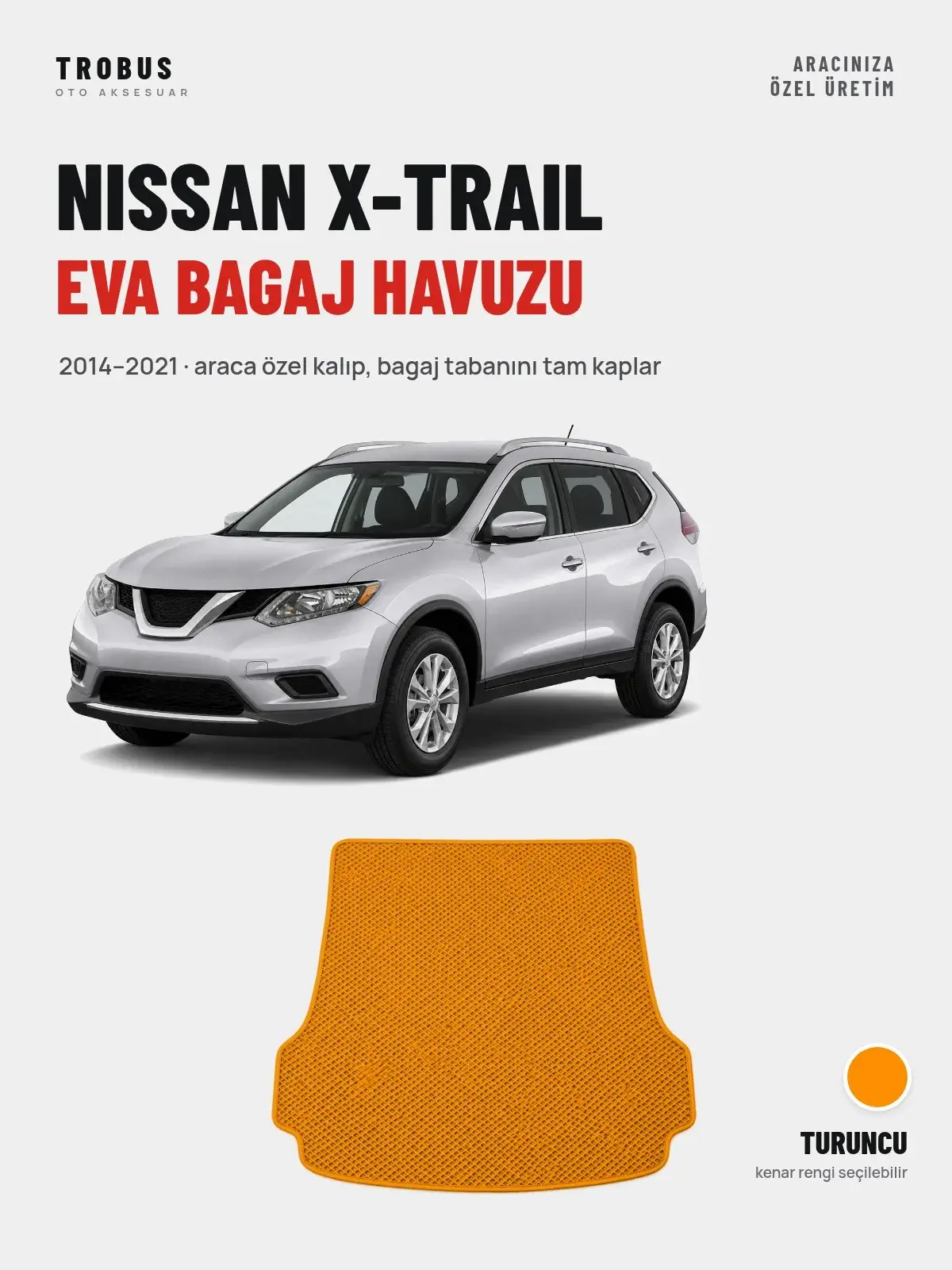 Nissan X-Trail EVA Bagaj Havuzu (2014–2021) Turuncu – Araca Özel Kalıp (1)