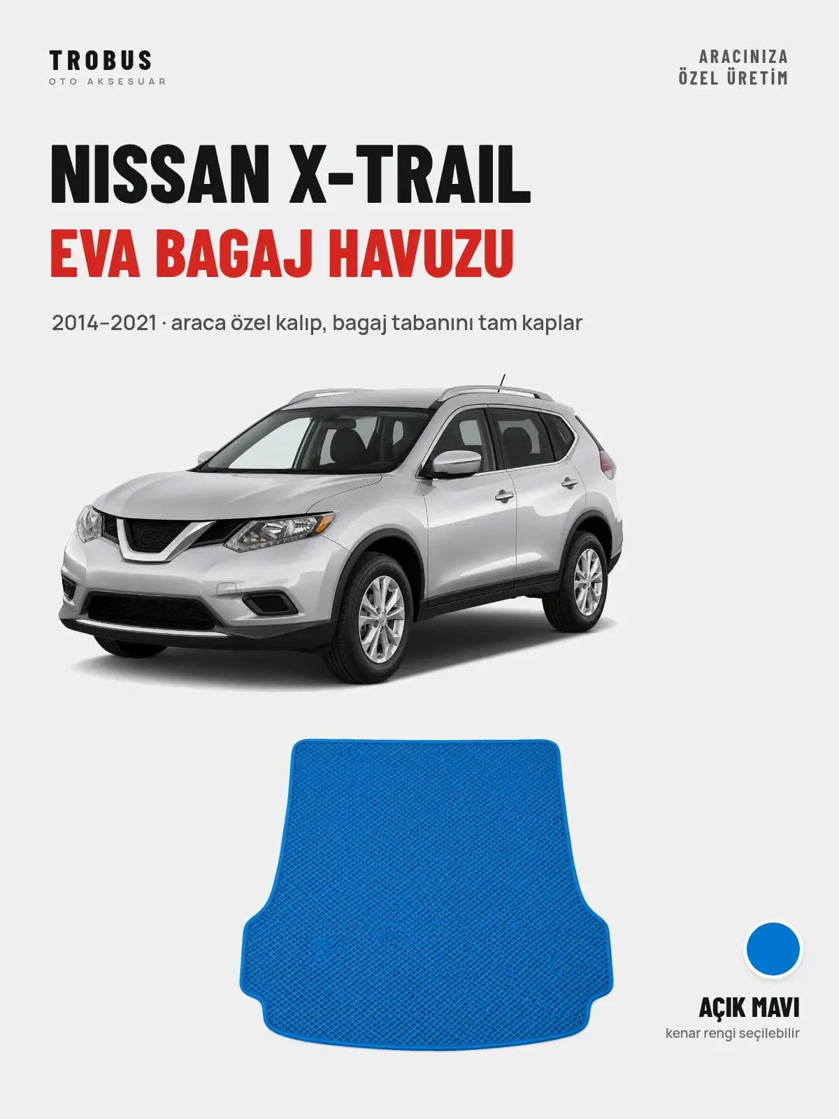 Nissan X-Trail EVA Bagaj Havuzu (2014–2021) Açık Mavi – Araca Özel Kalıp (1)
