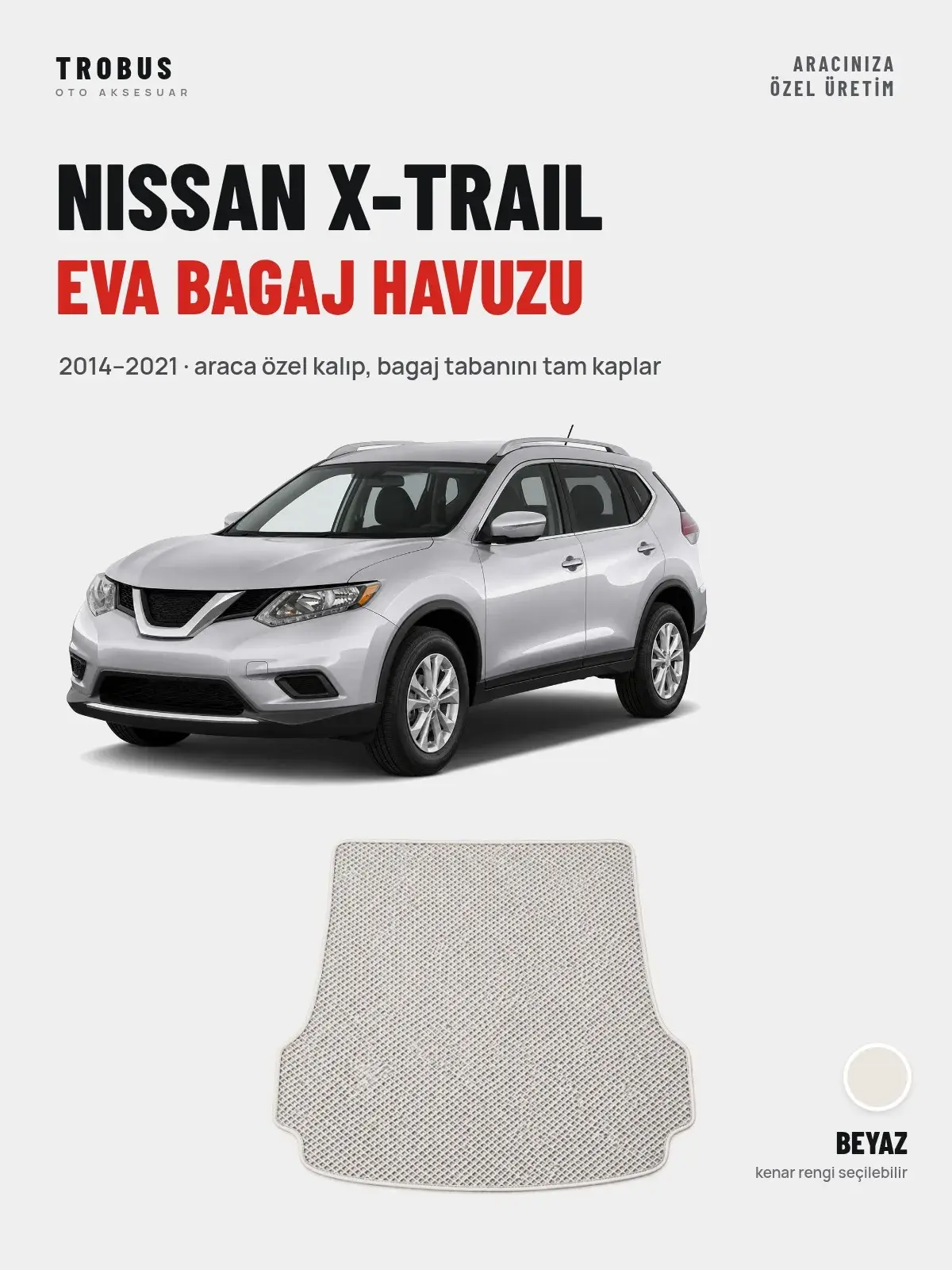 Nissan X-Trail EVA Bagaj Havuzu (2014–2021) Beyaz – Araca Özel Kalıp (1)
