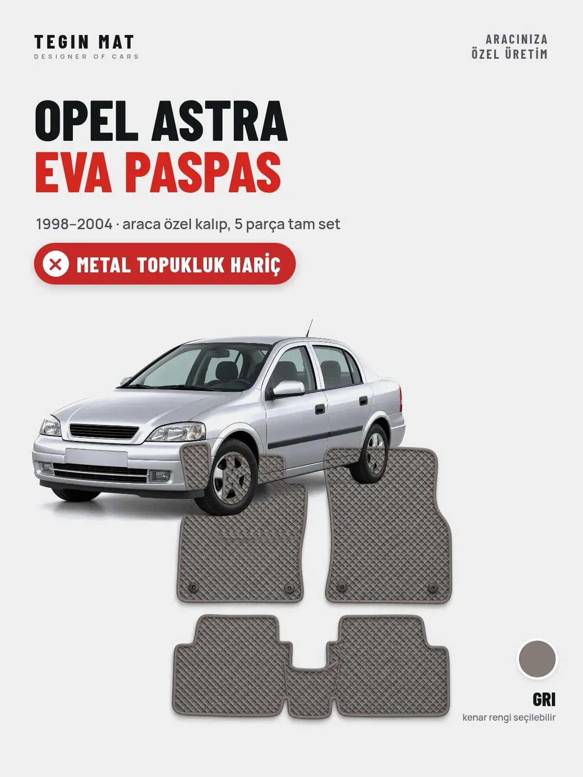 Opel Astra EVA Oto Paspas Tam Set (1998–2004) Gri – Metal Topukluk Hariç (1)