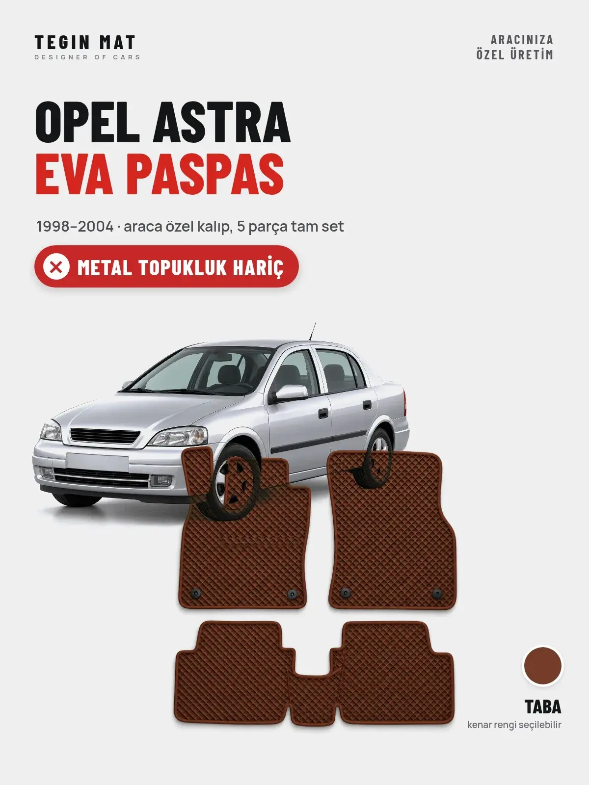 Opel Astra EVA Oto Paspas Tam Set (1998–2004) Taba – Metal Topukluk Hariç (1)