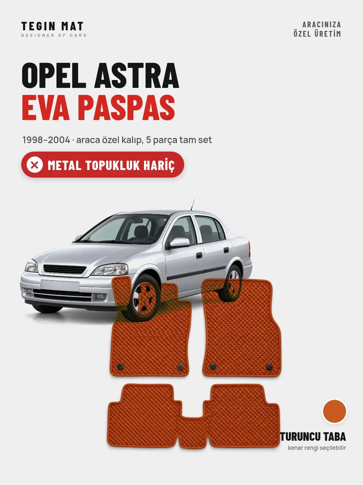 Opel Astra EVA Oto Paspas Tam Set (1998–2004) Turuncu Taba – Metal Topukluk Hariç (1)