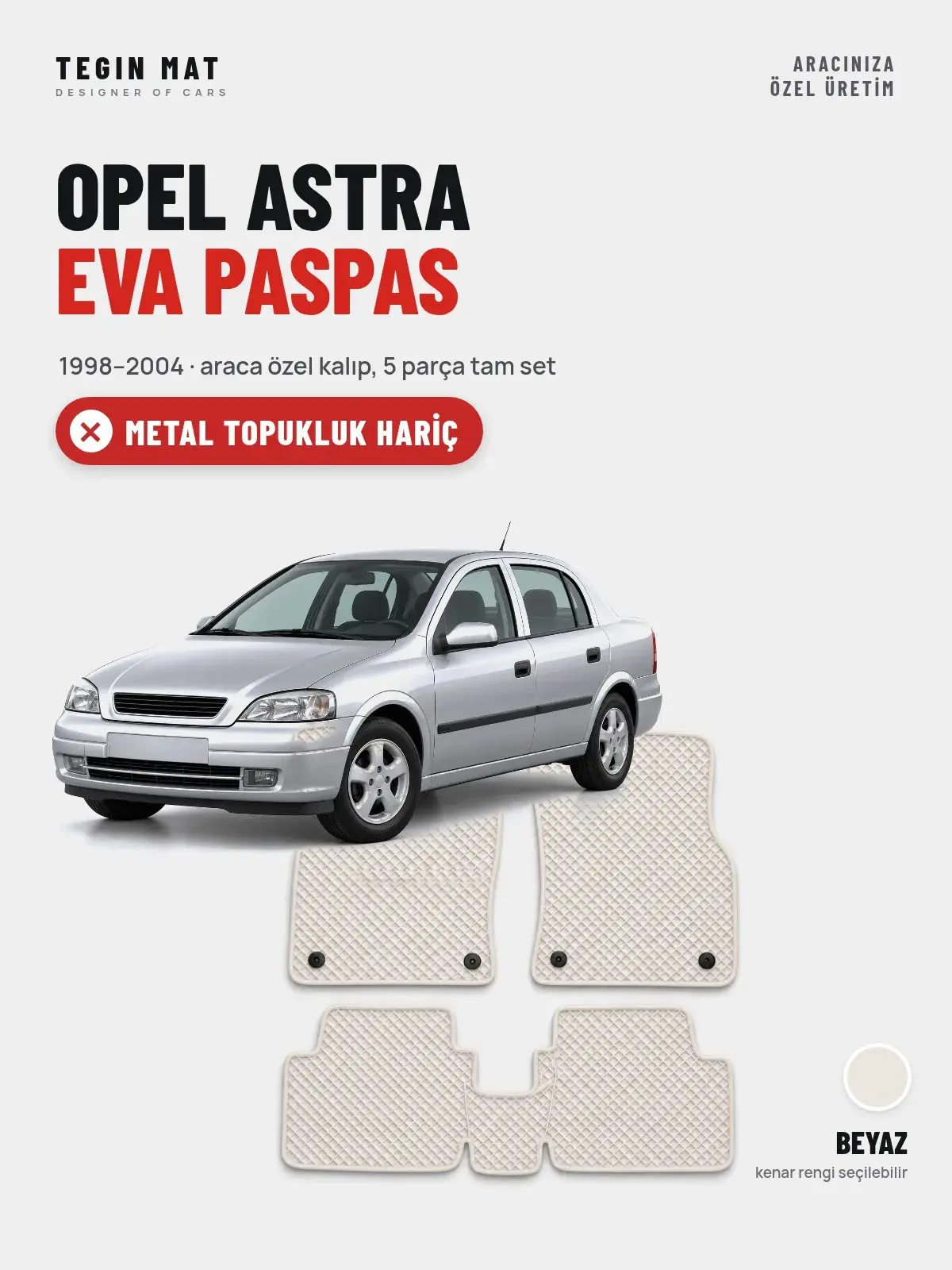 Opel Astra EVA Oto Paspas Tam Set (1998–2004) Beyaz – Metal Topukluk Hariç (1)