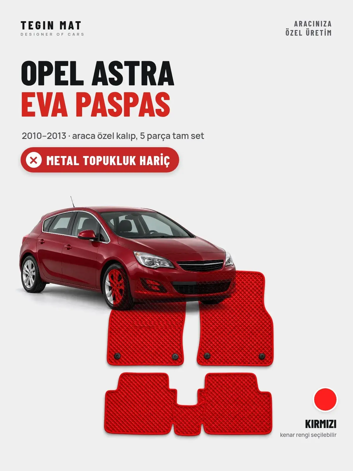 Opel Astra EVA Oto Paspas Tam Set (2010–2013) Kırmızı – Metal Topukluk Hariç (1)