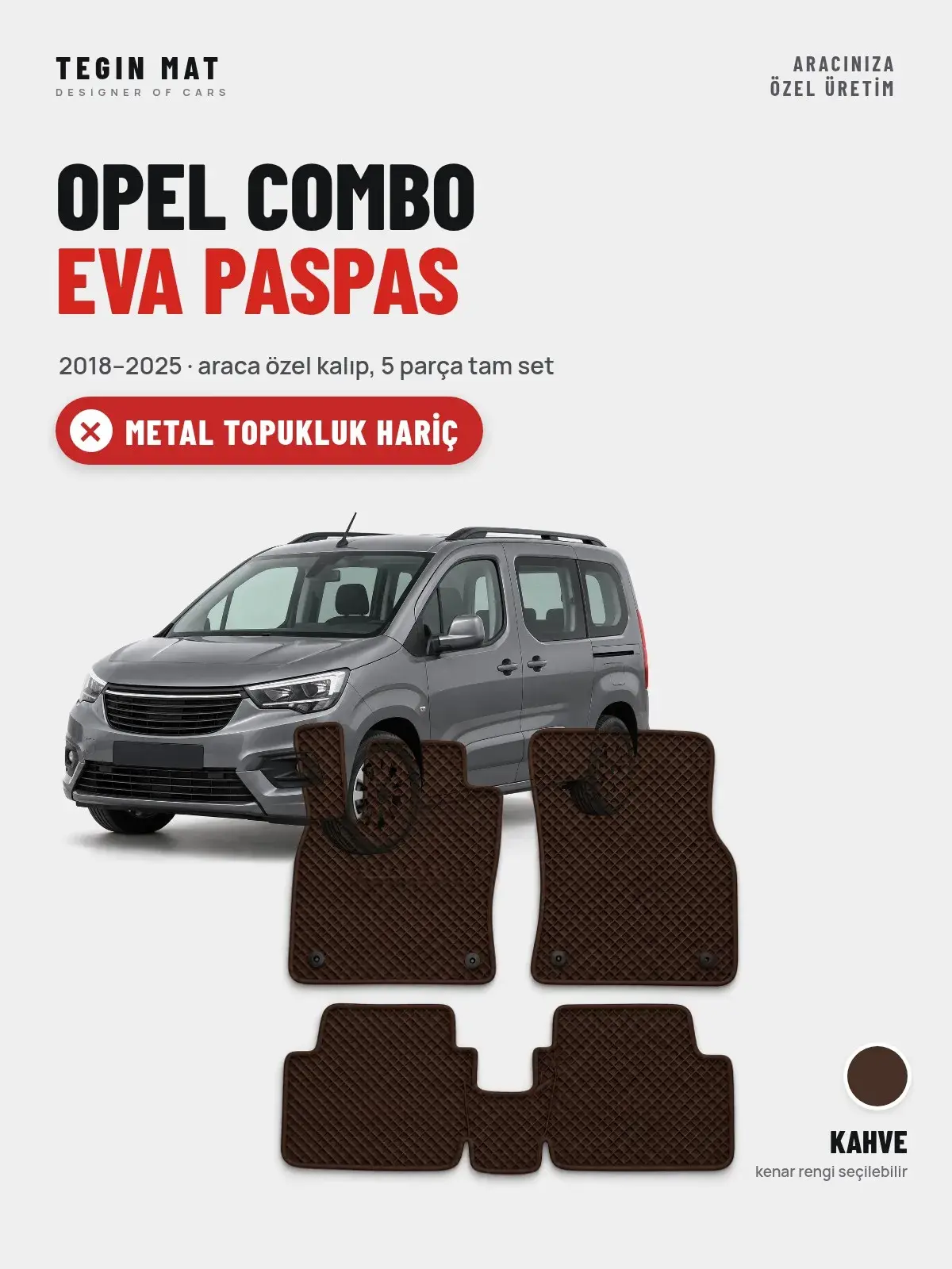 Opel Combo EVA Oto Paspas Tam Set (2018–2025) Kahve – Metal Topukluk Hariç (1)