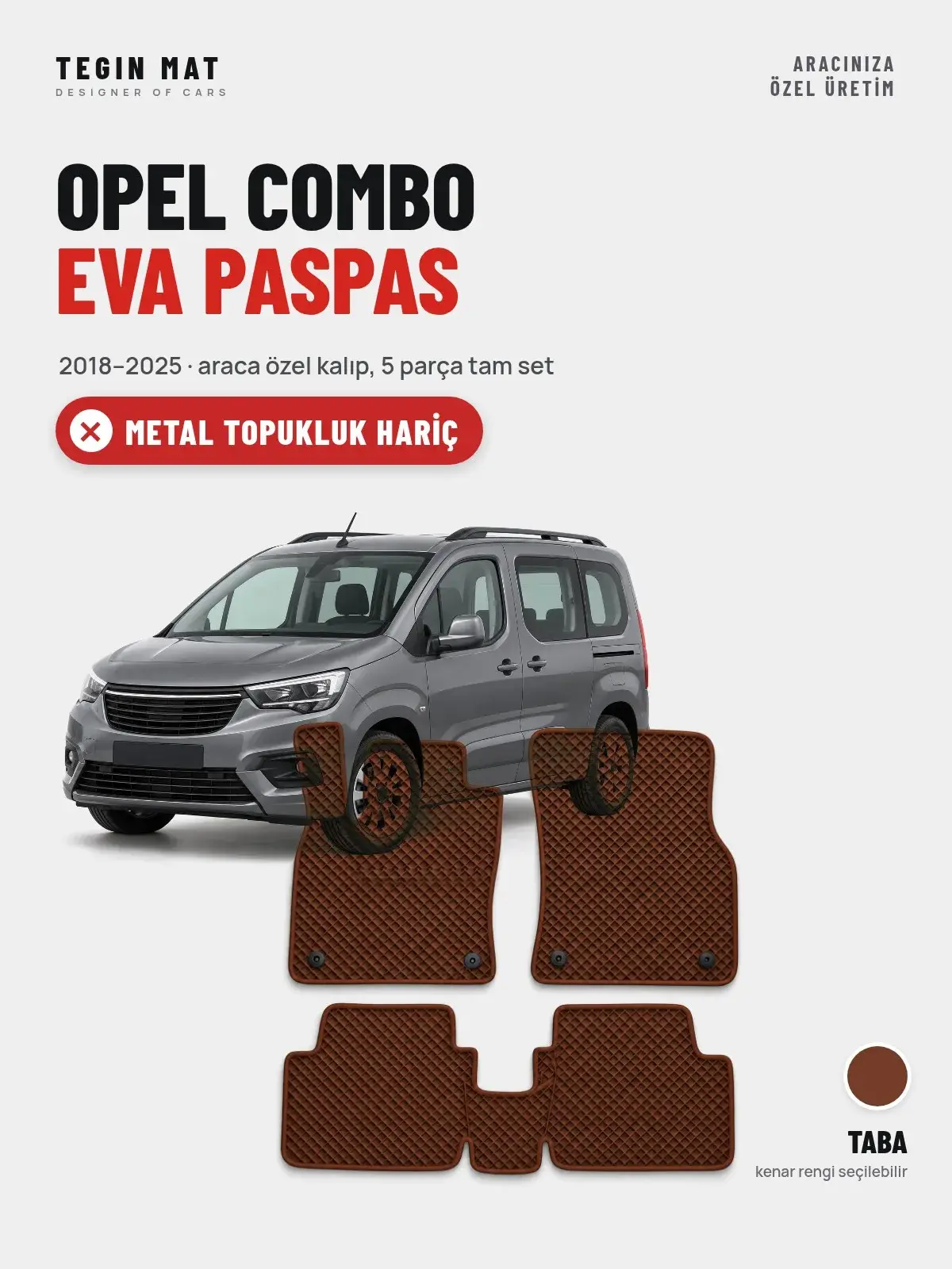 Opel Combo EVA Oto Paspas Tam Set (2018–2025) Taba – Metal Topukluk Hariç (1)