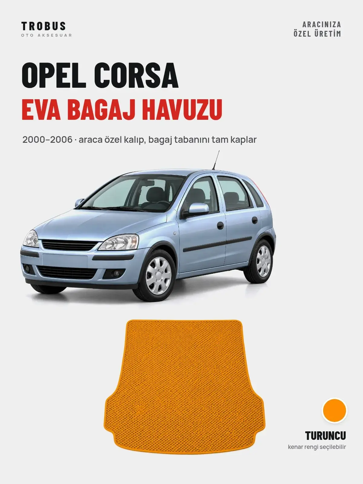 Opel Corsa EVA Bagaj Havuzu (2000–2006) Turuncu – Araca Özel Kalıp (1)