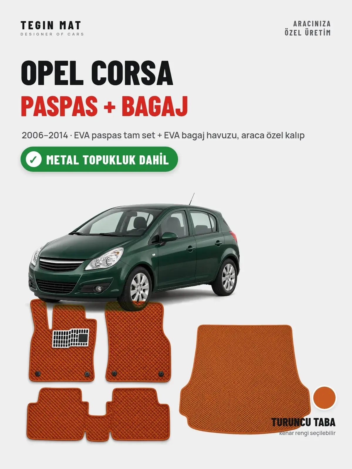 Opel Corsa EVA Paspas + Bagaj Havuzu Seti (2006–2014) Turuncu Taba – Metal Topukluk Dahil (1)
