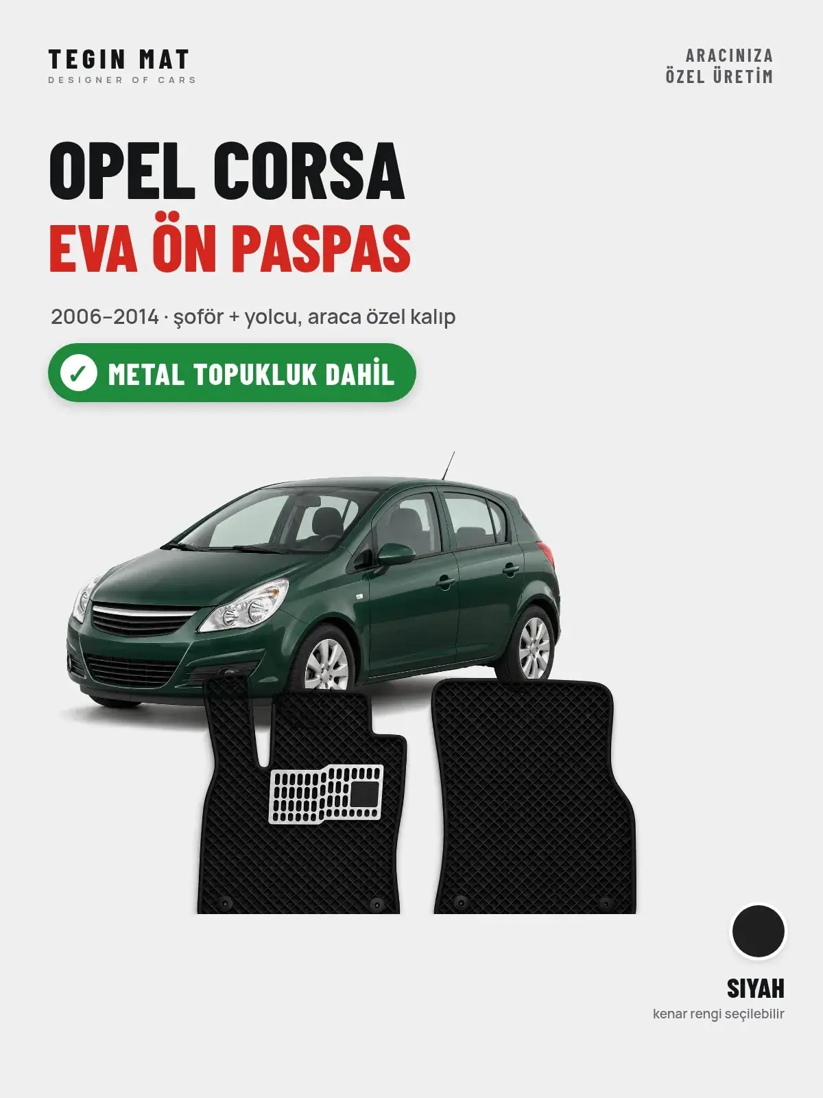 Opel Corsa EVA Ön Paspas (2006–2014) Siyah – Metal Topukluk Dahil (1)