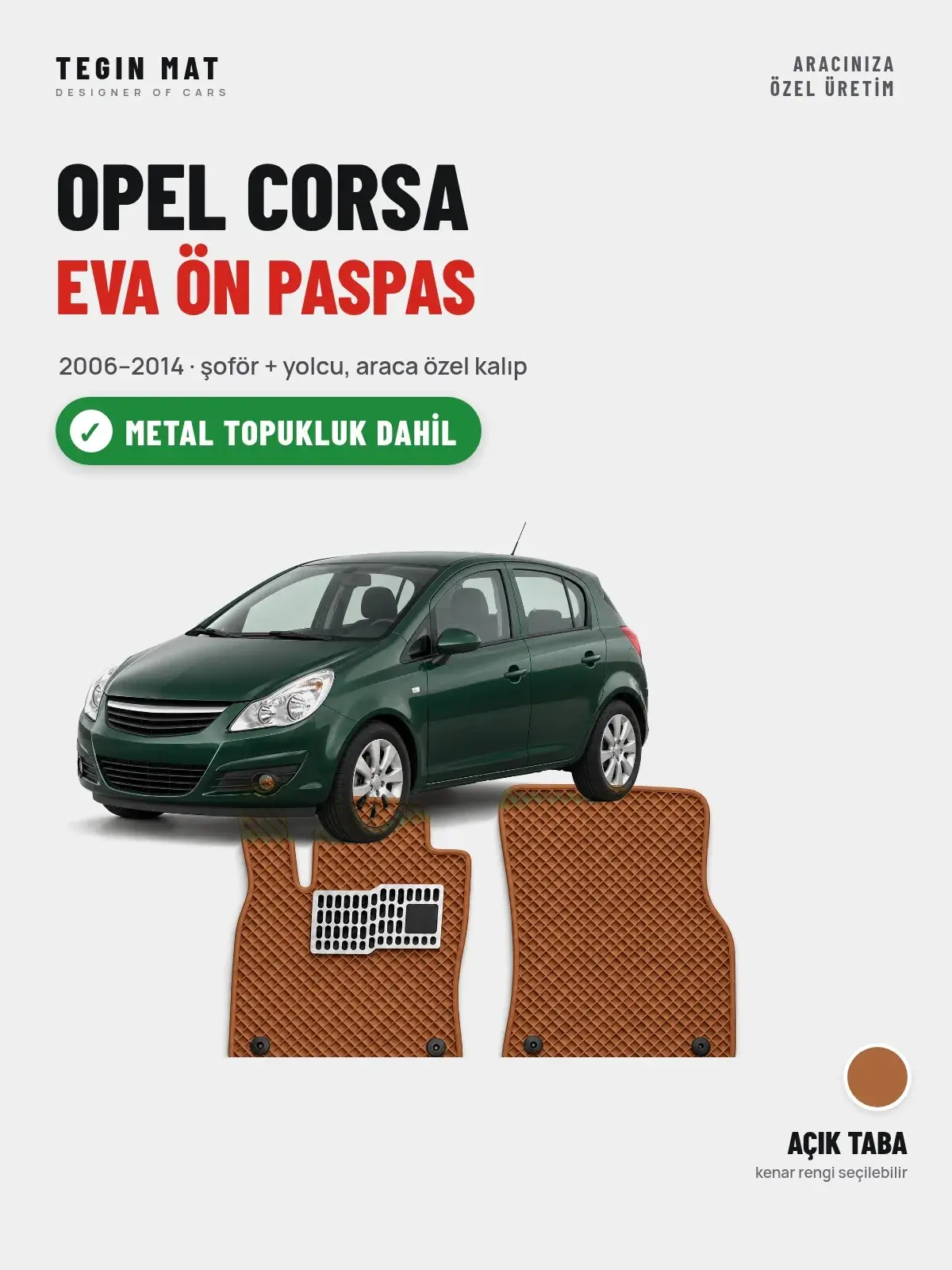 Opel Corsa EVA Ön Paspas (2006–2014) Açık Taba – Metal Topukluk Dahil (1)
