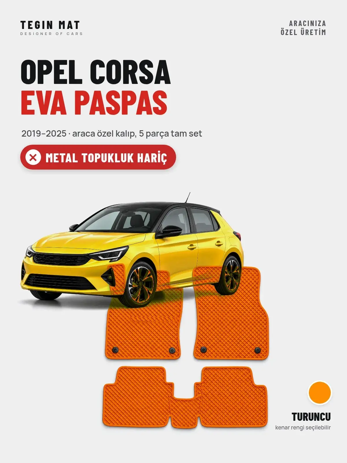 Opel Corsa EVA Oto Paspas Tam Set (2019–2025) Turuncu – Metal Topukluk Hariç (1)