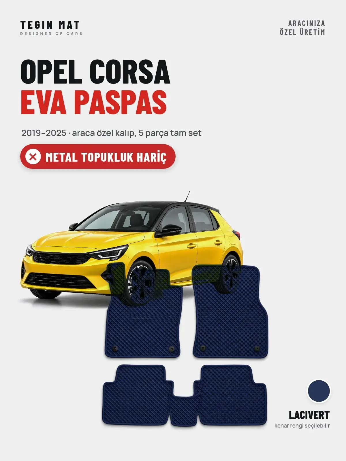 Opel Corsa EVA Oto Paspas Tam Set (2019–2025) Lacivert – Metal Topukluk Hariç (1)