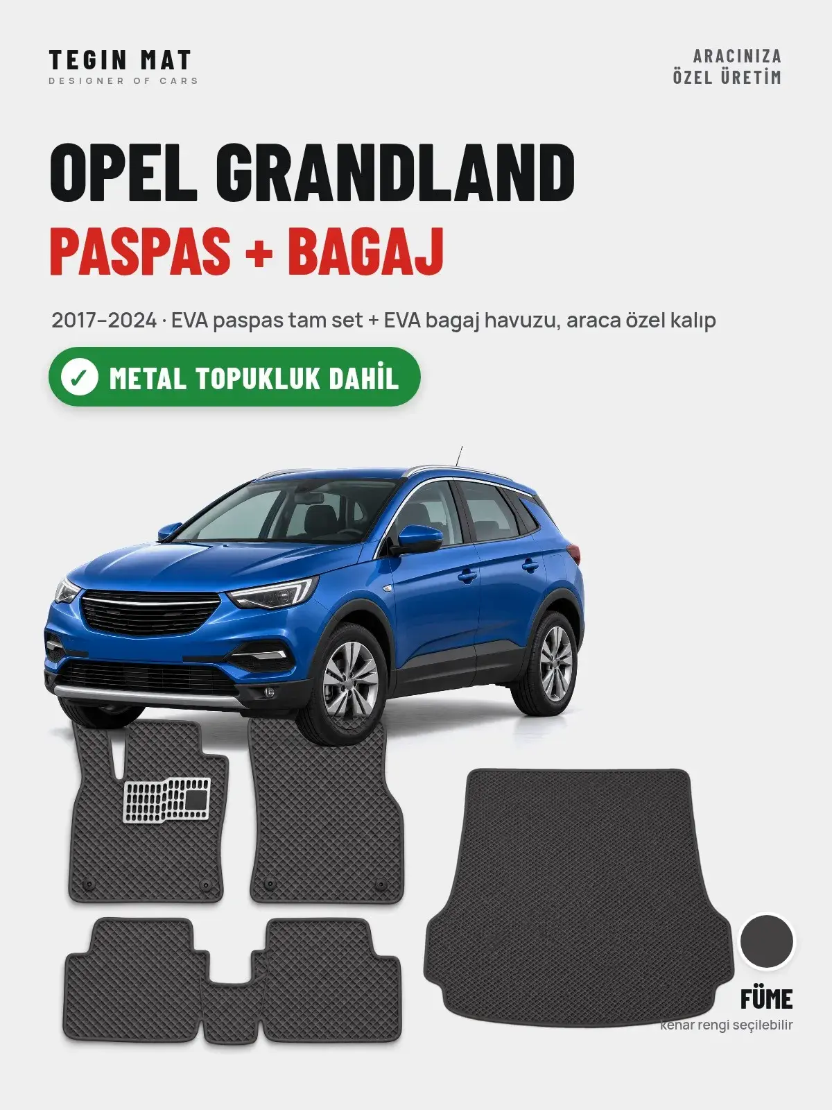 Opel Grandland EVA Paspas + Bagaj Havuzu Seti (2017–2024) Füme – Metal Topukluk Dahil (1)