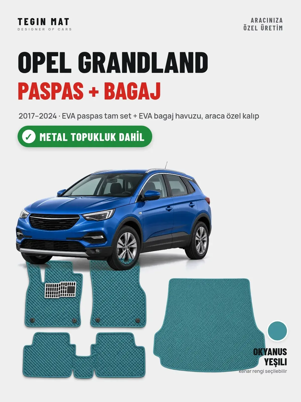 Opel Grandland EVA Paspas + Bagaj Havuzu Seti (2017–2024) Okyanus Yeşili – Metal Topukluk Dahil (1)