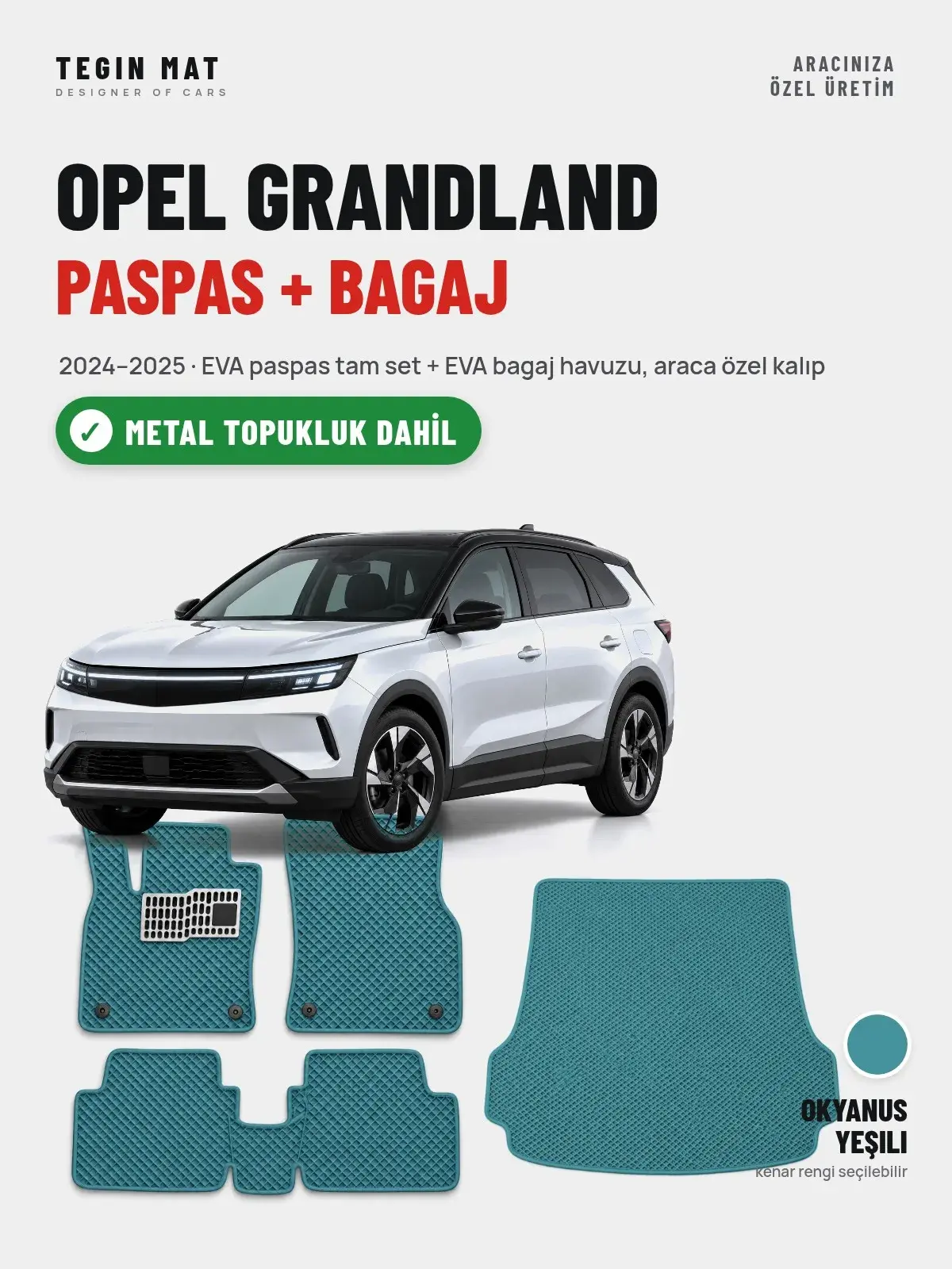 Opel Grandland EVA Paspas + Bagaj Havuzu Seti (2024–2025) Okyanus Yeşili – Metal Topukluk Dahil (1)