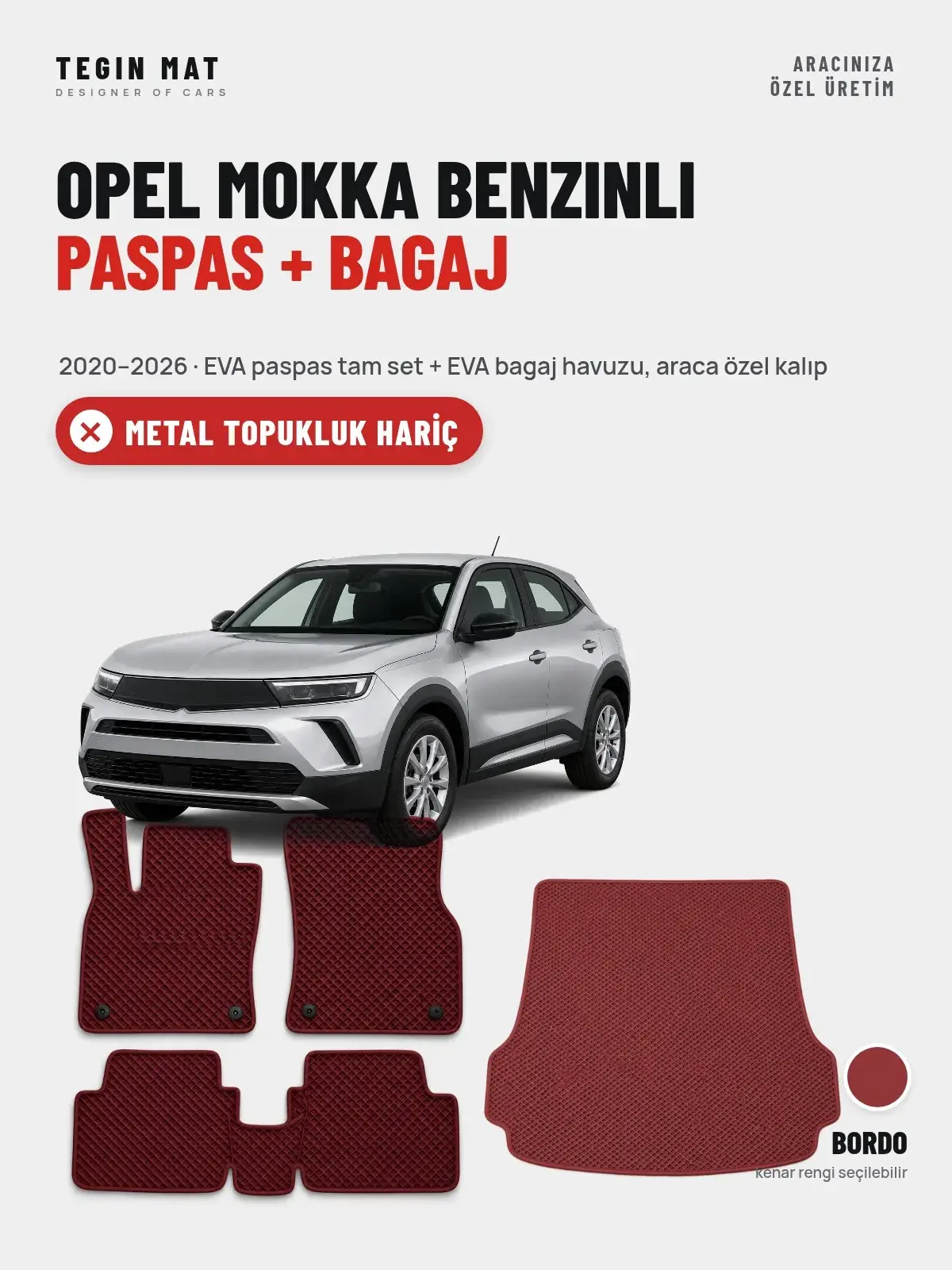 Opel Mokka Benzinli EVA Paspas + Bagaj Havuzu Seti (2020–2026) Bordo – Metal Topukluk Hariç (1)