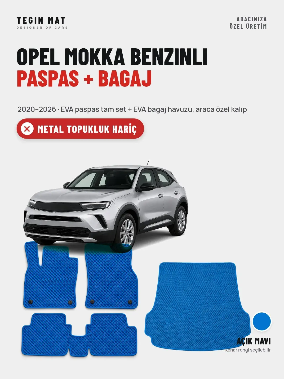 Opel Mokka Benzinli EVA Paspas + Bagaj Havuzu Seti (2020–2026) Açık Mavi – Metal Topukluk Hariç (1)