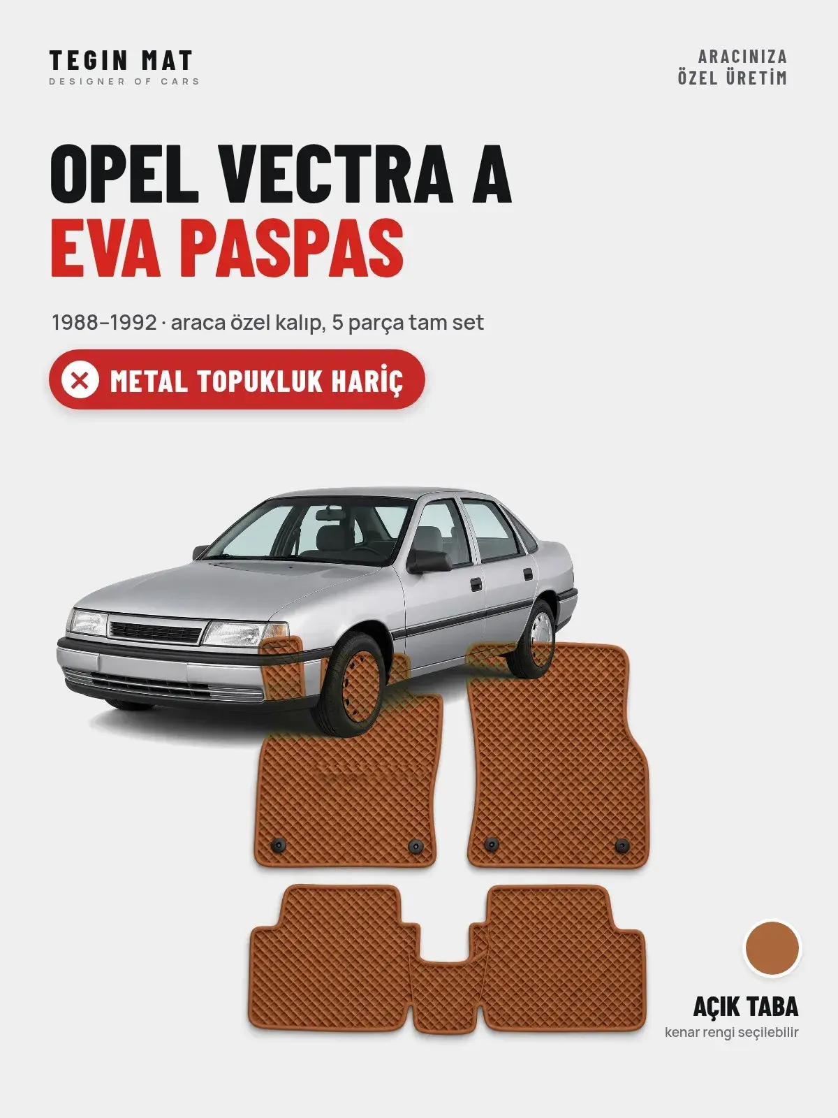 Opel Vectra A EVA Oto Paspas Tam Set (1988–1992) Açık Taba – Metal Topukluk Hariç (1)