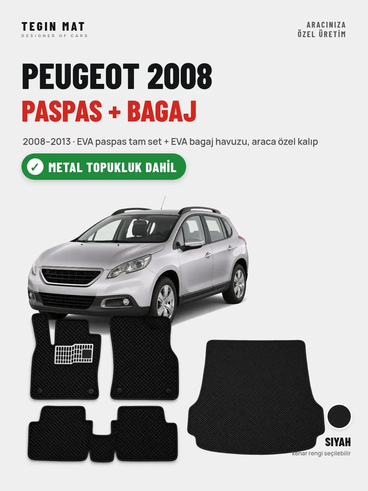 Peugeot 2008 EVA Paspas + Bagaj Havuzu Seti (2008–2013) Siyah – Metal Topukluk Dahil (1)