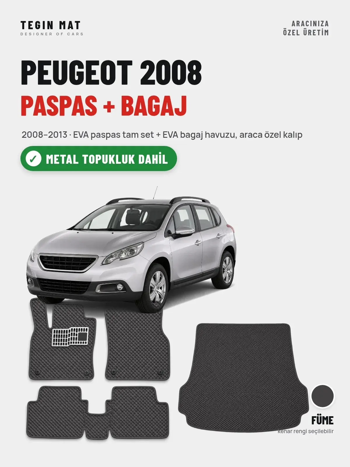 Peugeot 2008 EVA Paspas + Bagaj Havuzu Seti (2008–2013) Füme – Metal Topukluk Dahil (1)