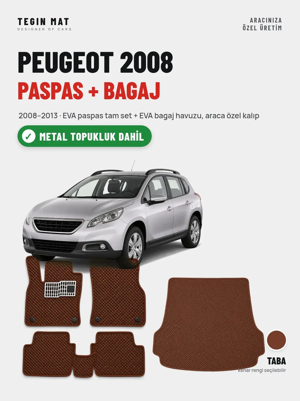 Peugeot 2008 EVA Paspas + Bagaj Havuzu Seti (2008–2013) Taba – Metal Topukluk Dahil (1)