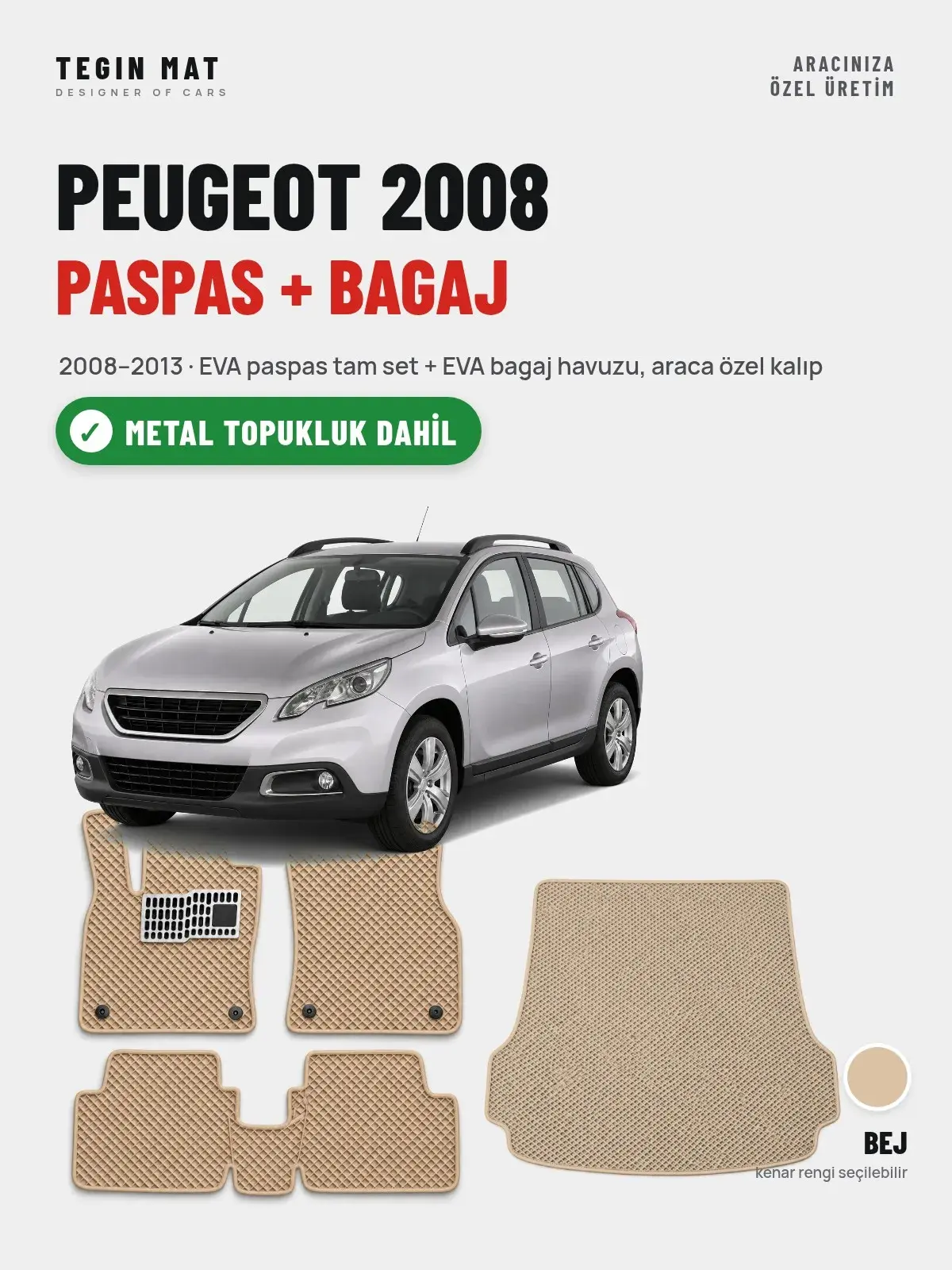 Peugeot 2008 EVA Paspas + Bagaj Havuzu Seti (2008–2013) Bej – Metal Topukluk Dahil (1)