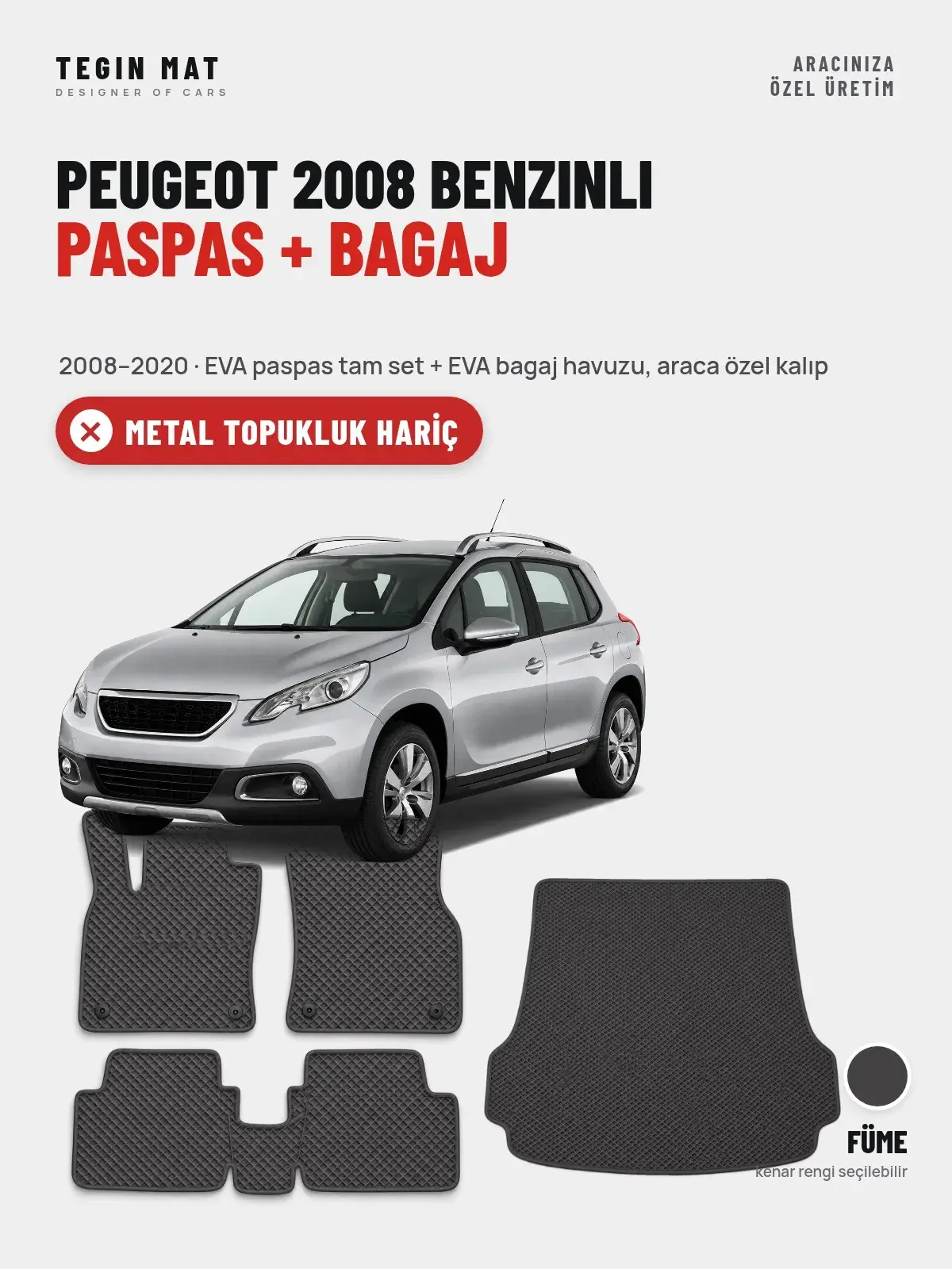 Peugeot 2008 Benzinli EVA Paspas + Bagaj Havuzu Seti (2008–2020) Füme – Metal Topukluk Hariç (1)