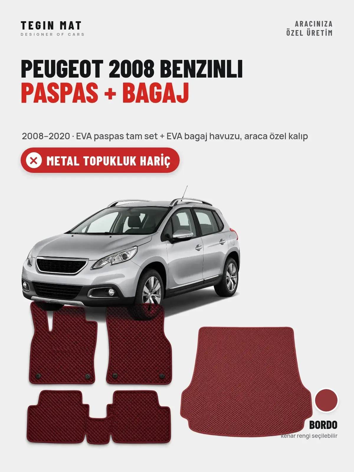 Peugeot 2008 Benzinli EVA Paspas + Bagaj Havuzu Seti (2008–2020) Bordo – Metal Topukluk Hariç (1)