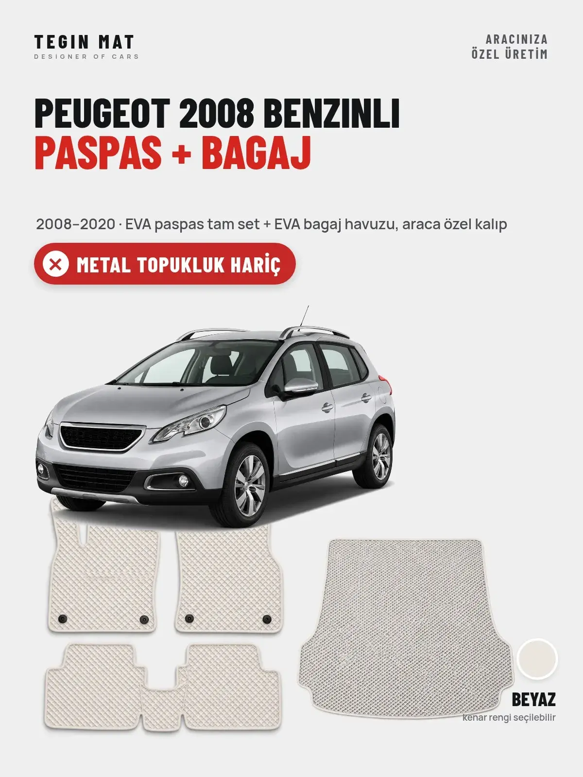Peugeot 2008 Benzinli EVA Paspas + Bagaj Havuzu Seti (2008–2020) Beyaz – Metal Topukluk Hariç (1)
