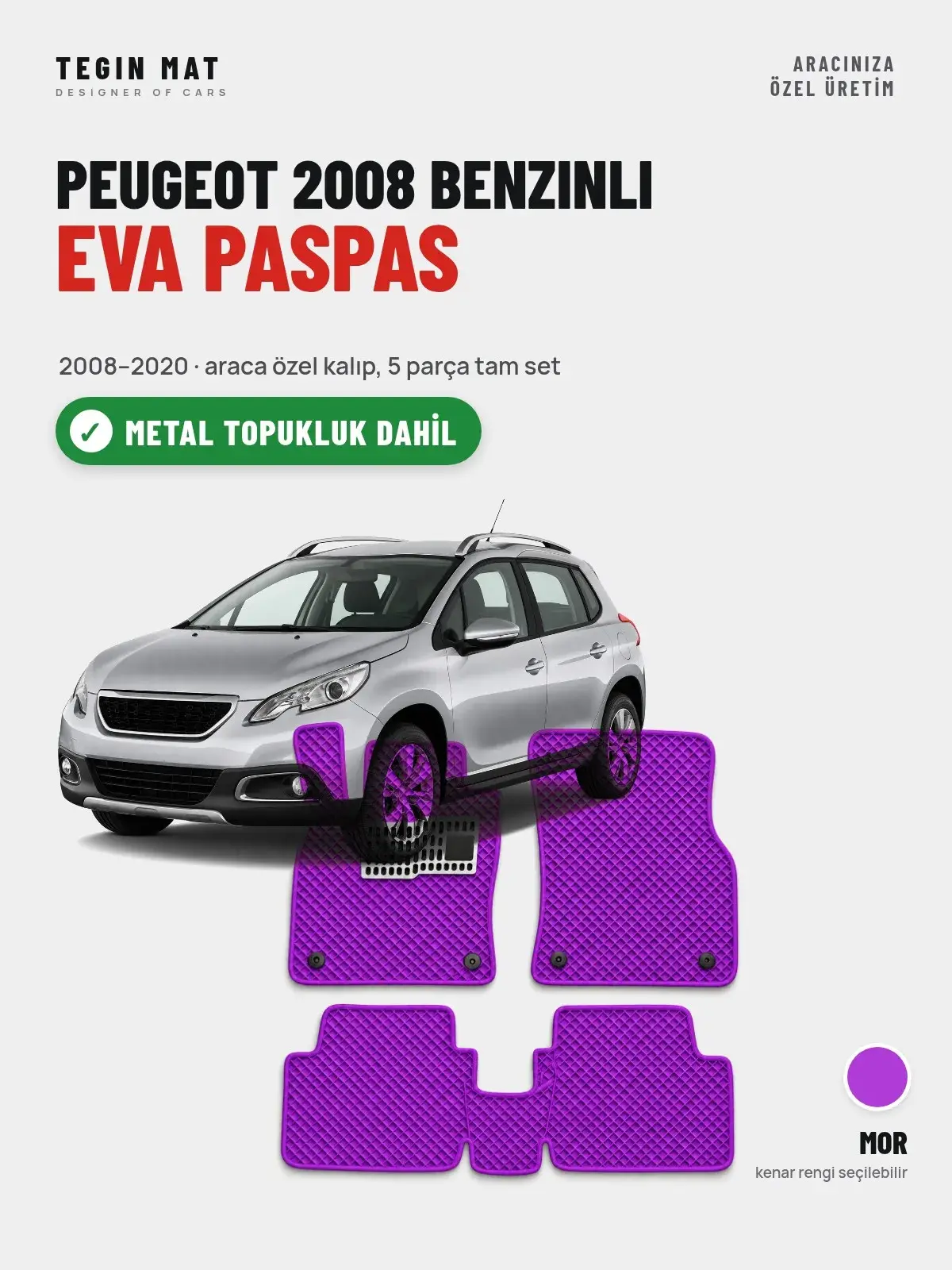 Peugeot 2008 Benzinli EVA Oto Paspas Tam Set (2008–2020) Mor – Metal Topukluk Dahil (1)