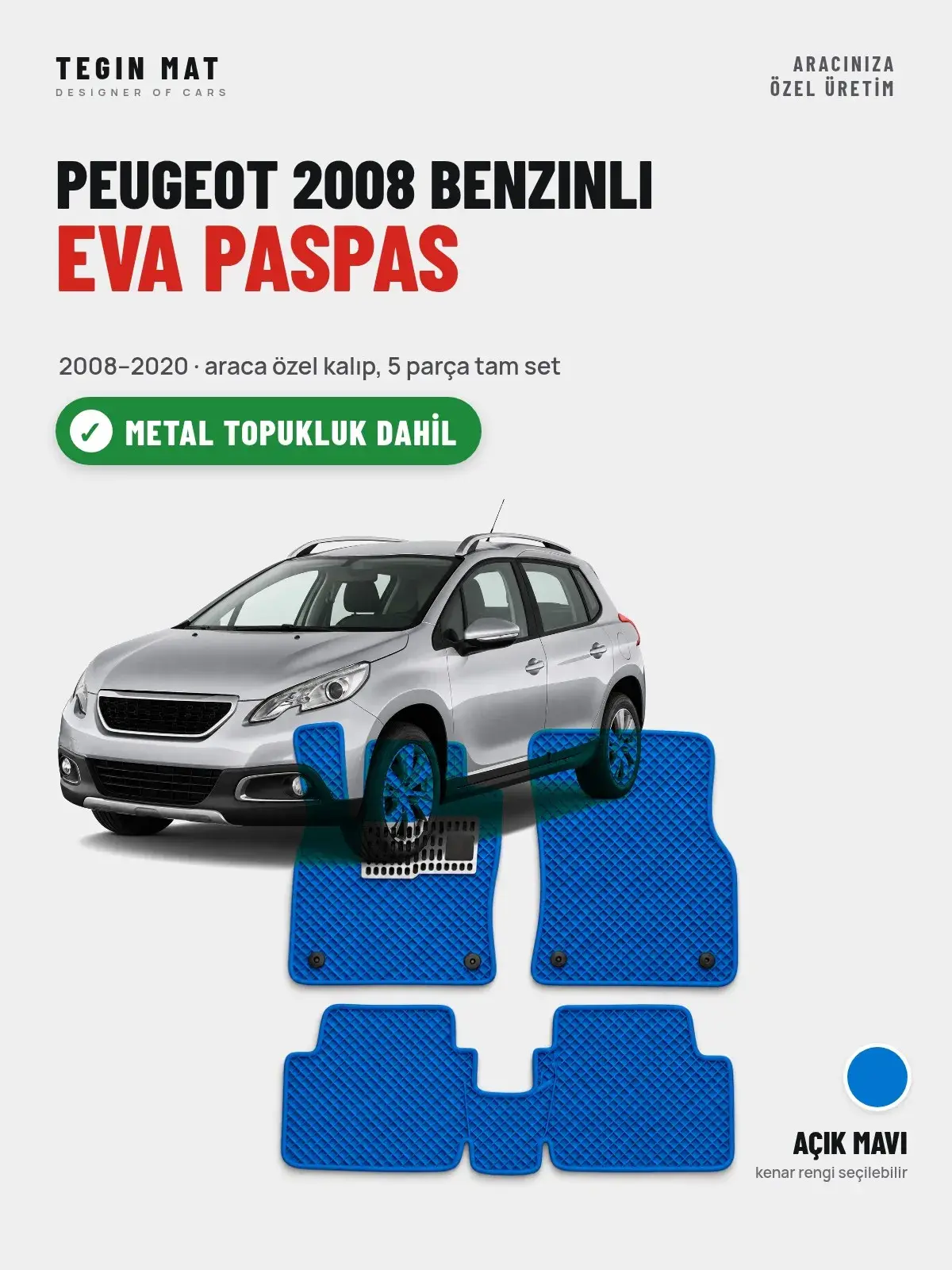 Peugeot 2008 Benzinli EVA Oto Paspas Tam Set (2008–2020) Açık Mavi – Metal Topukluk Dahil (1)
