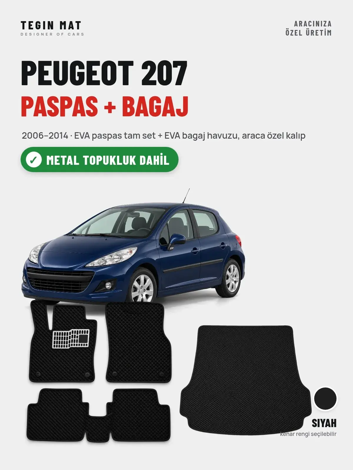 Peugeot 207 EVA Paspas + Bagaj Havuzu Seti (2006–2014) Siyah – Metal Topukluk Dahil (1)