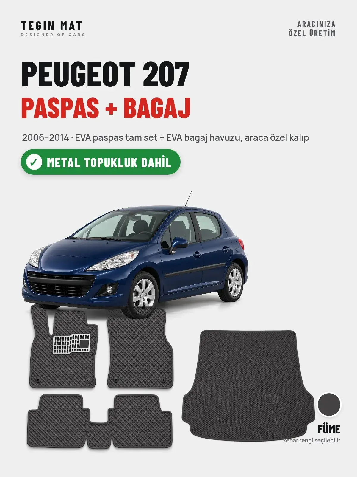 Peugeot 207 EVA Paspas + Bagaj Havuzu Seti (2006–2014) Füme – Metal Topukluk Dahil (1)