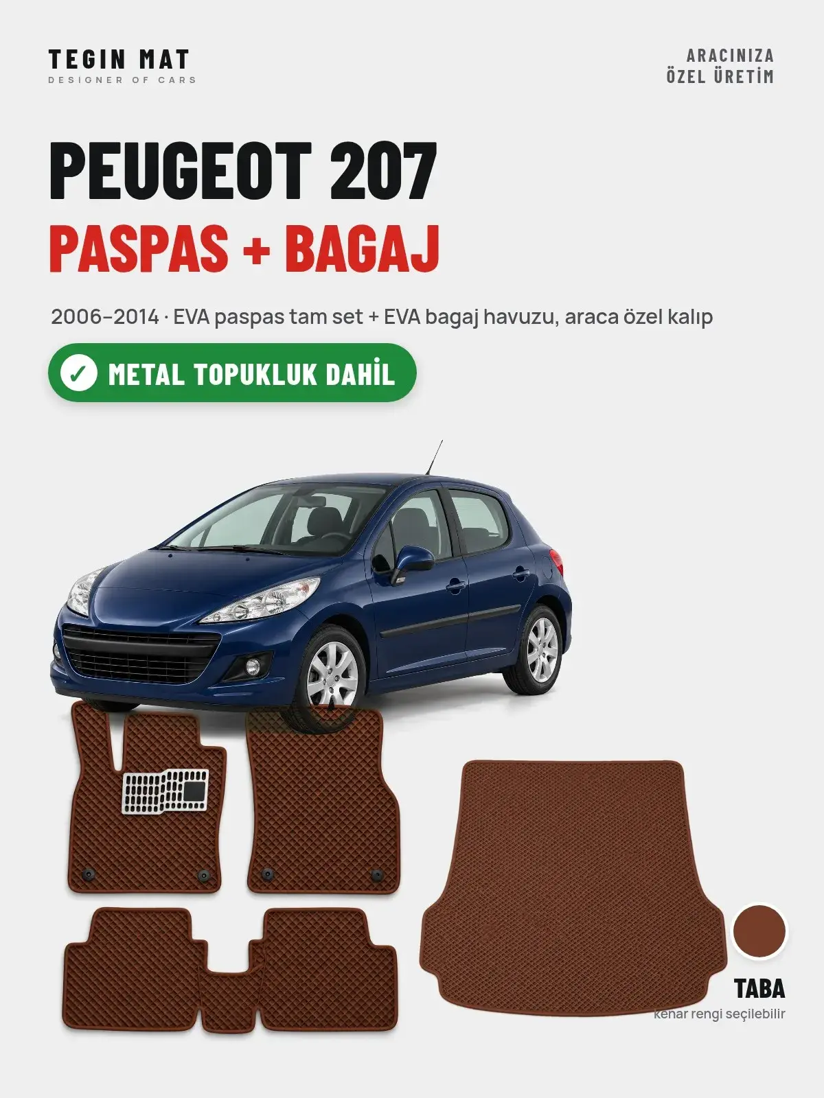 Peugeot 207 EVA Paspas + Bagaj Havuzu Seti (2006–2014) Taba – Metal Topukluk Dahil (1)