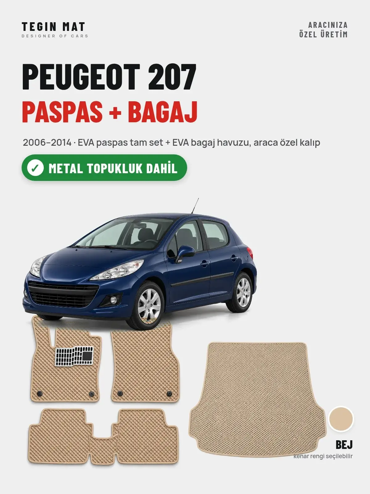 Peugeot 207 EVA Paspas + Bagaj Havuzu Seti (2006–2014) Bej – Metal Topukluk Dahil (1)