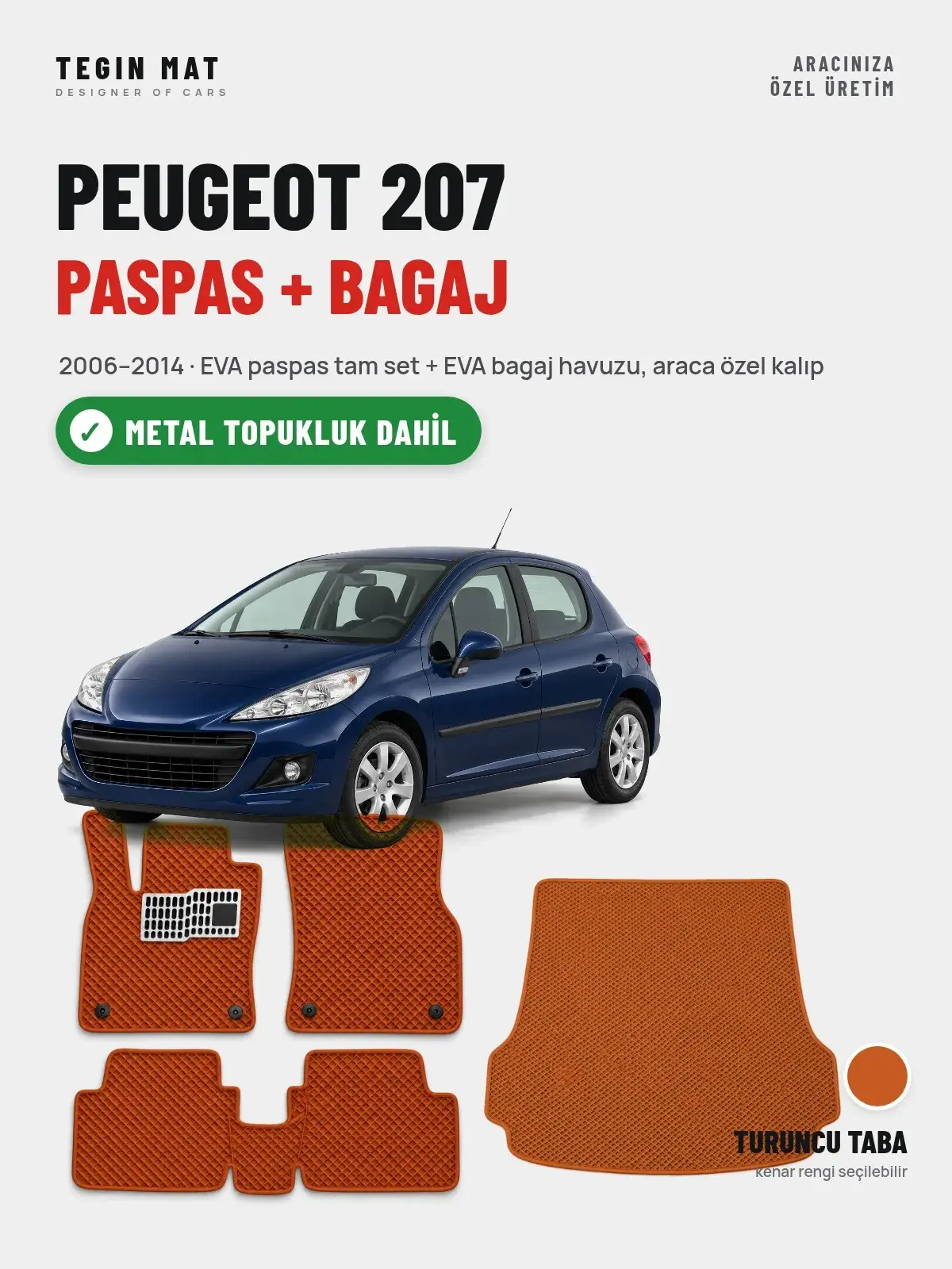 Peugeot 207 EVA Paspas + Bagaj Havuzu Seti (2006–2014) Turuncu Taba – Metal Topukluk Dahil (1)