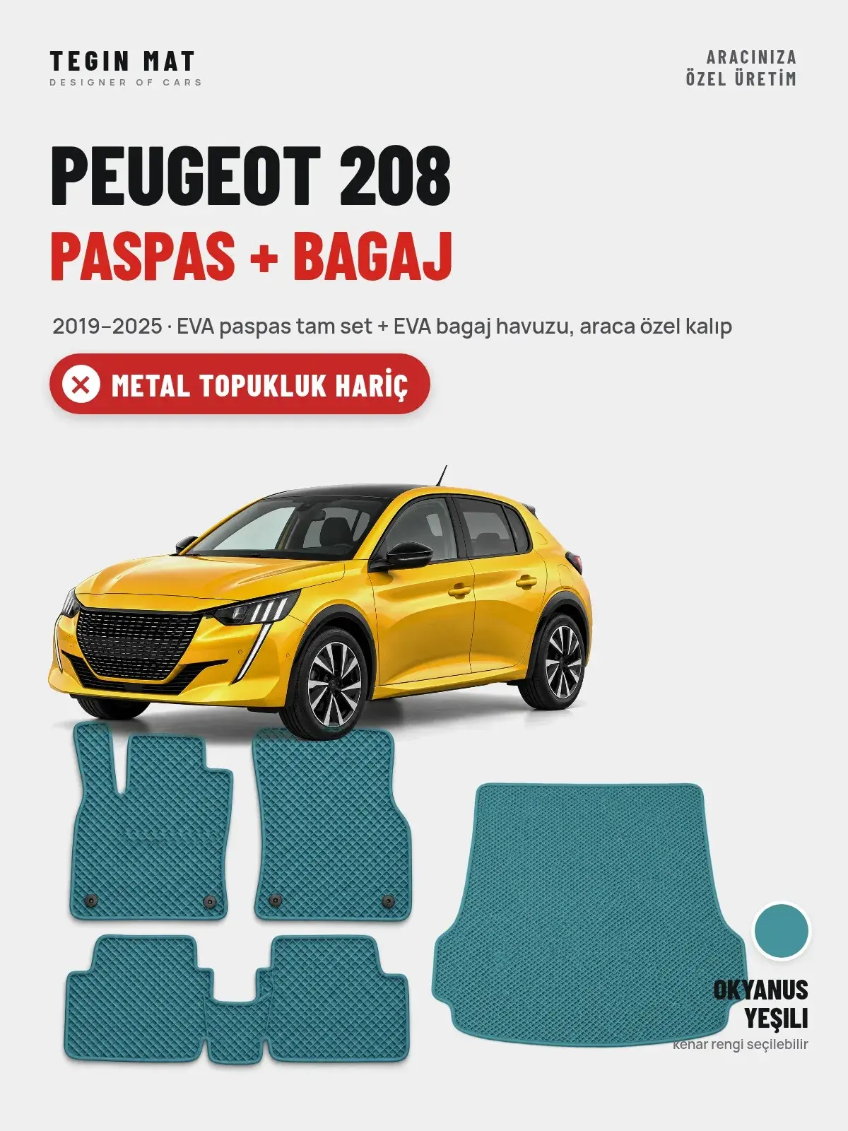 Peugeot 208 EVA Paspas + Bagaj Havuzu Seti (2019–2025) Okyanus Yeşili – Metal Topukluk Hariç (1)